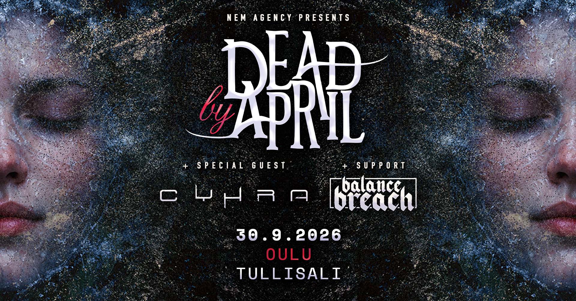 Dead by April | Special guest: Cyhra | Support: Balance Breach - Tullisali - Oulu - Wednesday 30 September 2026