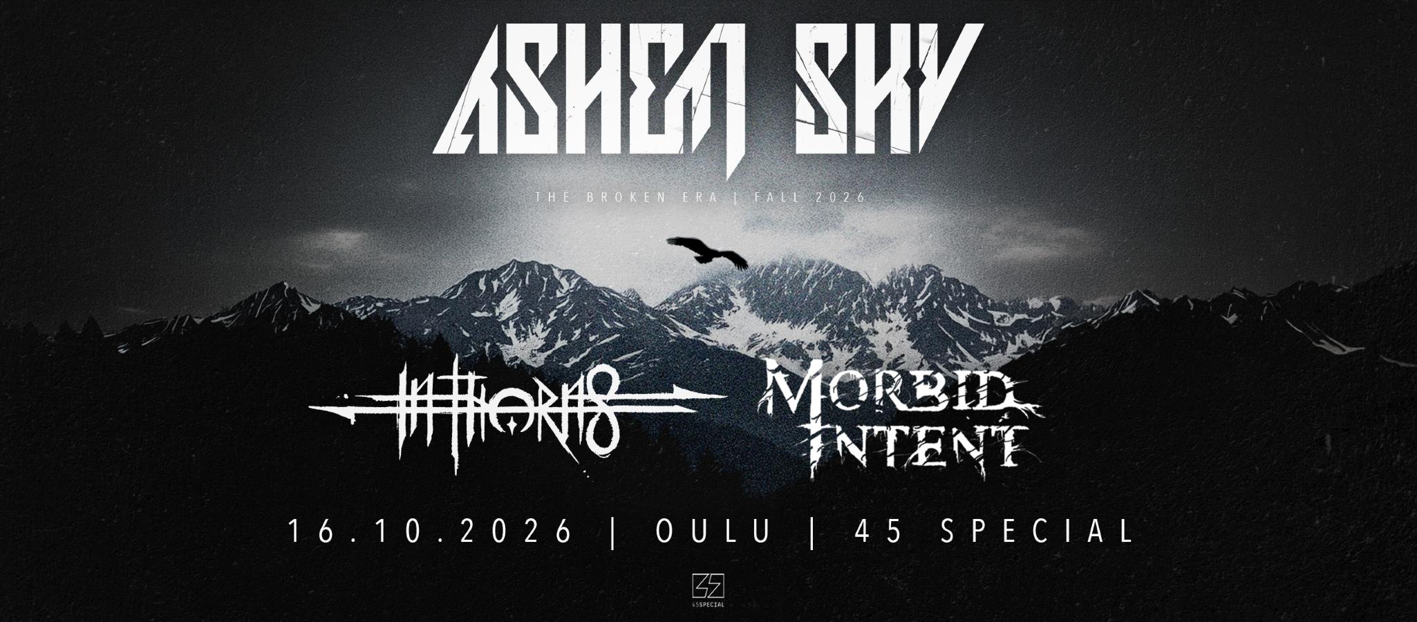 Ashen Sky + In Thorns + Morbid Intent - 45 Special - Oulu - Friday 16 October 2026