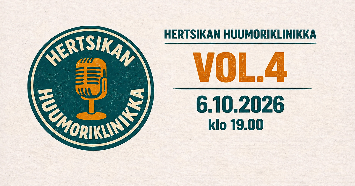 Hertsikan Huumoriklinikka Vol.4 - 6.10.2026 - Menox - Helsinki - tiistaina 6. lokakuuta 2026