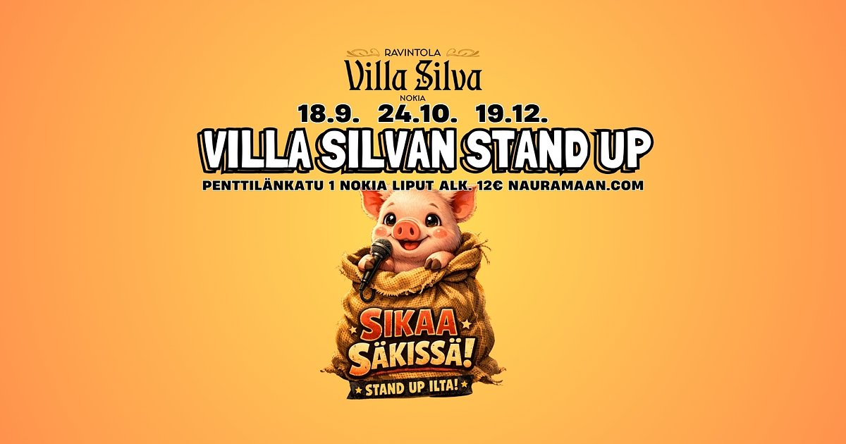 SIKA SÄKISSÄ STAND UP - 18.9.2026 - Villa Silva, Nokia - Menox - Nokia - perjantaina 18. syyskuuta 2026