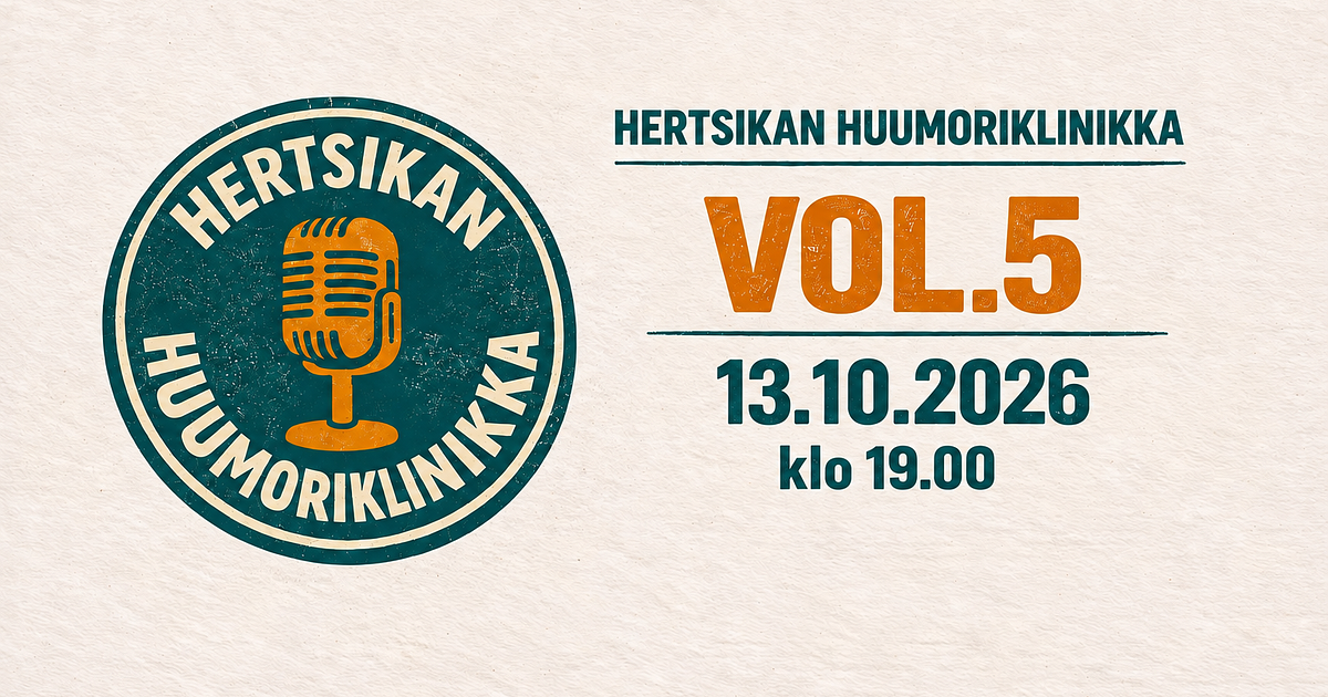 Hertsikan Huumoriklinikka Vol.5 - 13.10.2026 - Menox - Helsinki - tiistaina 13. lokakuuta 2026