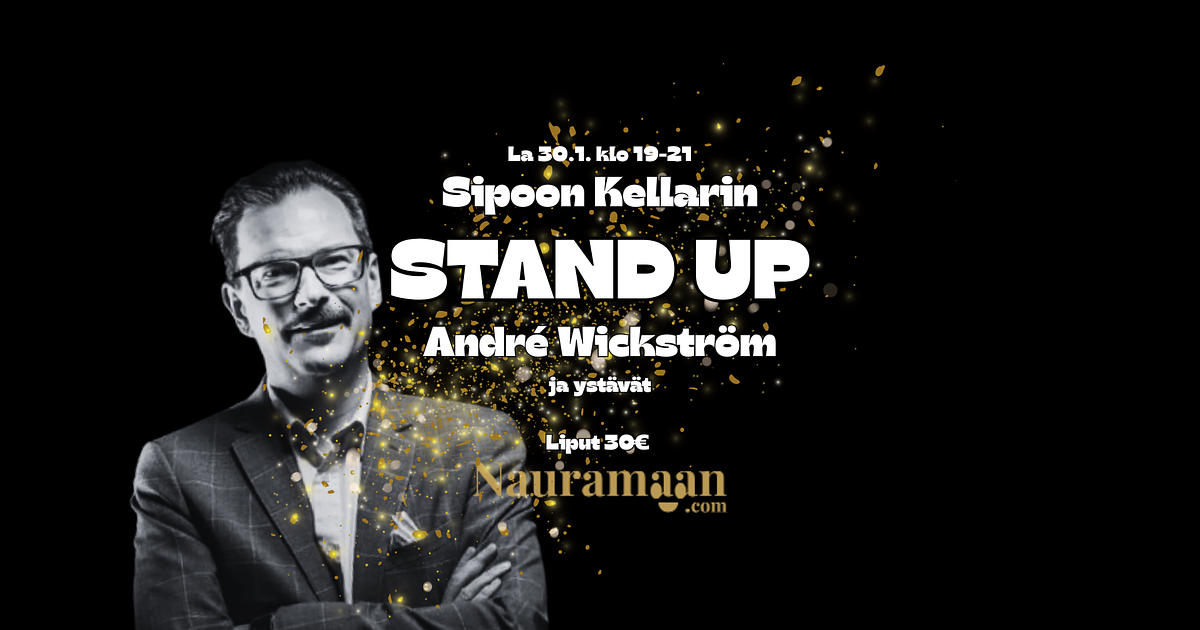 Sipoon Kellarin Stand Up: André Wickström ja ystävät (30.1.2027) - Menox - Nikkila - lauantaina 30. tammikuuta 2027