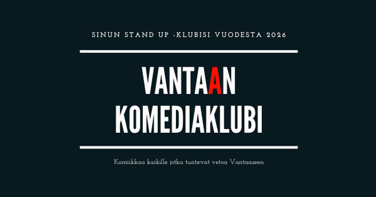 Vantaan komediaklubi - Pylkkänen, Salonurmi, Vekki, Jahangiri - Menox - Vantaa - Friday 16 October 2026
