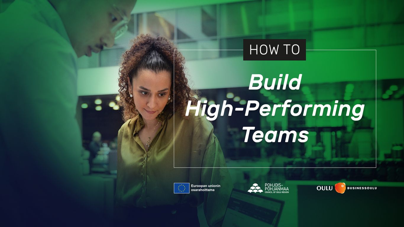 How to Build High-Performing Teams - StartupOulu - Oulu - tiistaina 17. marraskuuta 2026