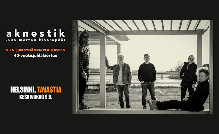 Aknestik - Vien sun sydämen pohjoiseen 40-vuotisjuhlakiertue - Tavastia - Helsinki - Wednesday 9 September 2026